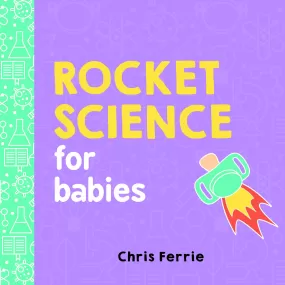 Rocket Science for Babies